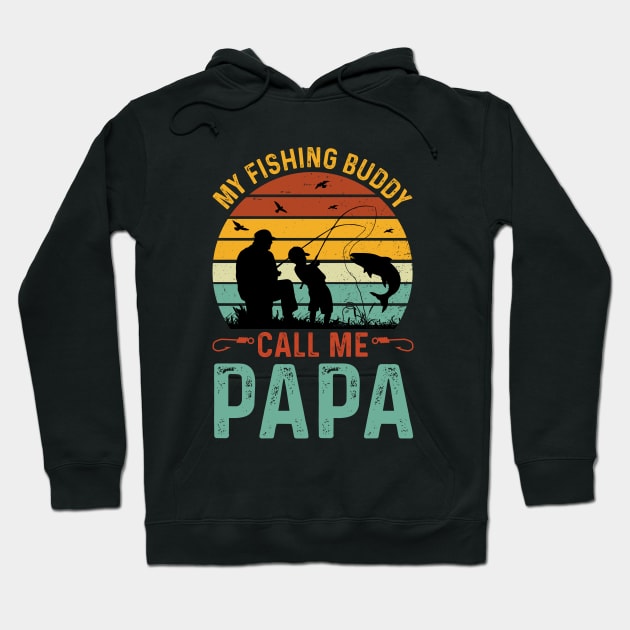 My Fishing Buddies Call Me Papa Hoodie by busines_night